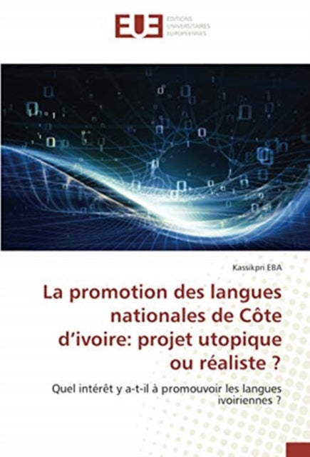 La promotion des langues nationales de Cote d'ivoire: projet utopique ou realiste ?