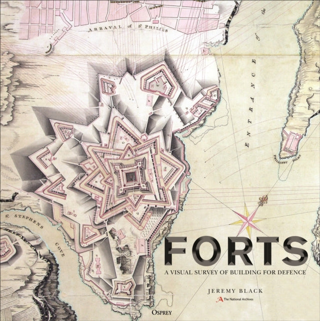 Forts: An illustrated history of building for defence