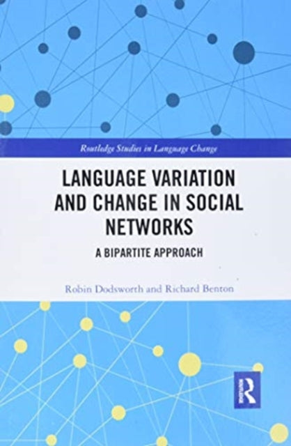 Language variation and change in social networks: A bipartite approach