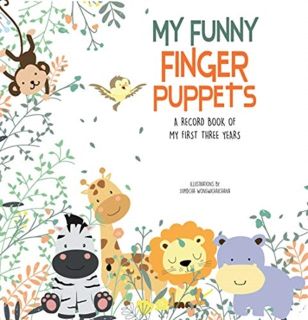 My Funny Finger Puppets: A Record Book of My First Three Years