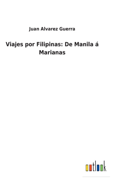 Viajes por Filipinas: De Manila a Marianas