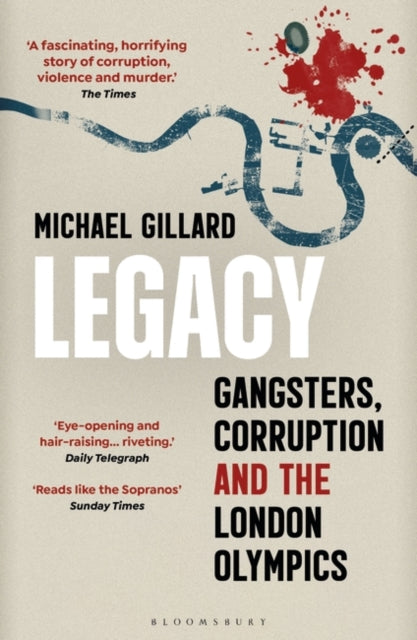 Legacy: Gangsters, Corruption and the London Olympics