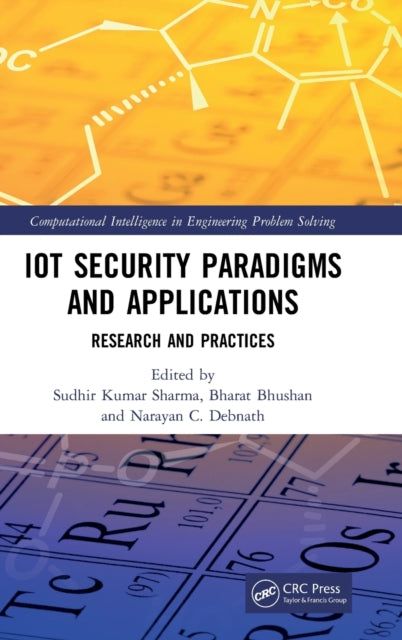 IoT Security Paradigms and Applications: Research and Practices