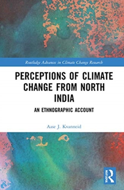 Perceptions of Climate Change from North India: An Ethnographic Account