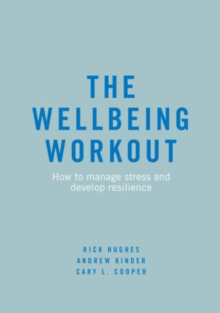 Wellbeing Workout: How to manage stress and develop resilience