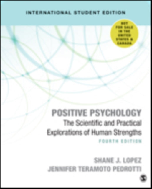 Positive Psychology  (International Student Edition): The Scientific and Practical Explorations of Human Strengths