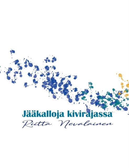 Jaakalloja kivirajassa: runoja, maajalkaisia