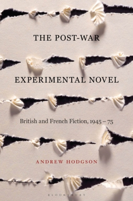 Post-War Experimental Novel: British and French Fiction, 1945-75