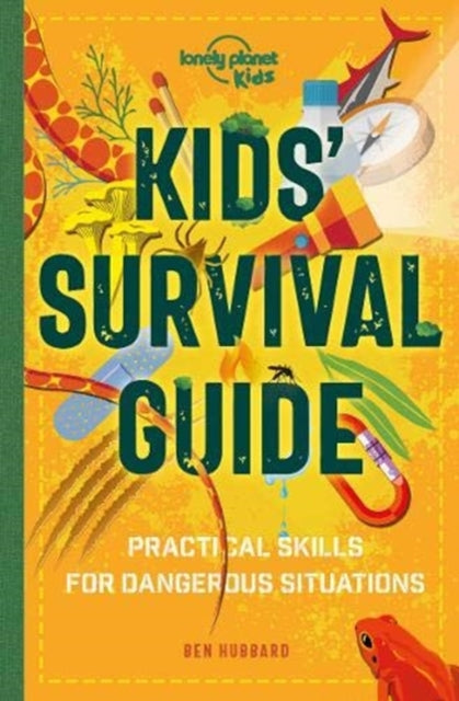 Kids' Survival Guide: Practical Skills for Intense Situations
