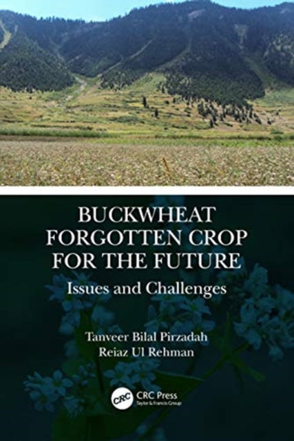 Buckwheat: Forgotten Crop for the Future: Issues and Challenges