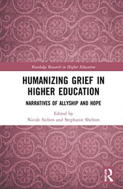 Humanizing Grief in Higher Education: Narratives of Allyship and Hope