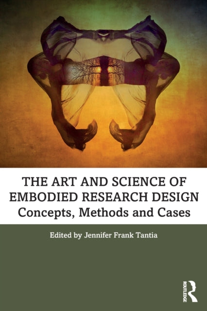 Art and Science of Embodied Research Design: Concepts, Methods and Cases