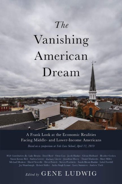 Vanishing American Dream: A Frank Look at the Economic Realities Facing Middle- and Lower-Income Americans