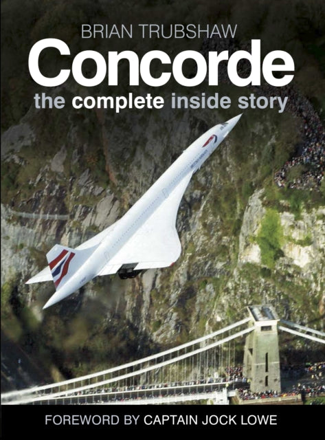 Concorde: The Complete Inside Story