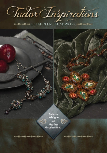 Tudor Inspirations: Elemental beadwork