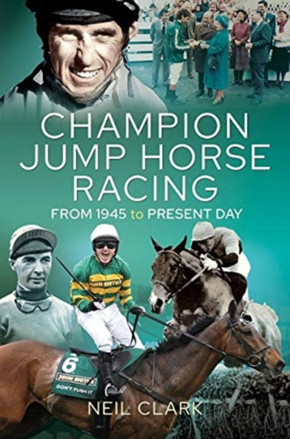 Champion Jump Horse Racing Jockeys: From 1945 to Present Day