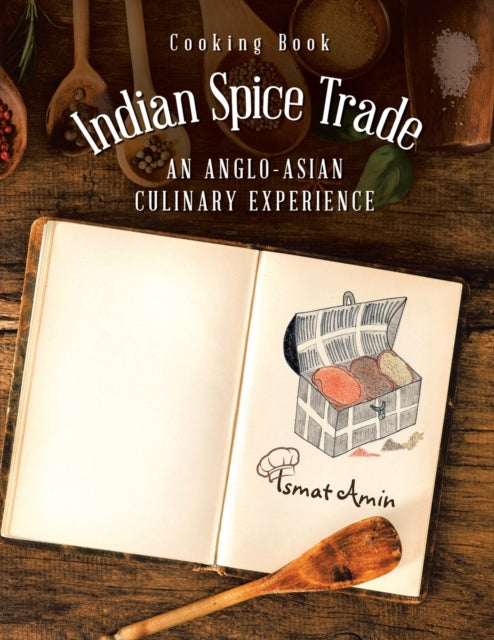Cooking Book Indian Spice Trade an Anglo-Asian Culinary Experience