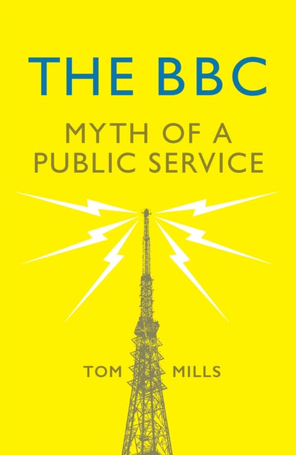 BBC: Myth of a Public Service