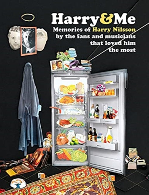 Harry & Me: 200 Memories of Harry Nilsson  by the fans and musicians that loved him the most