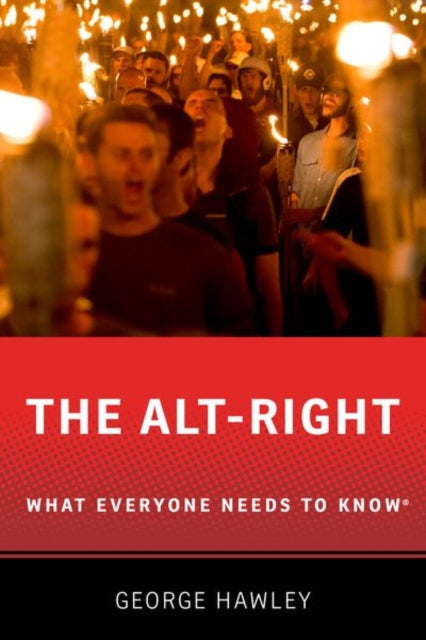 Alt-Right: What Everyone Needs to Know (R)