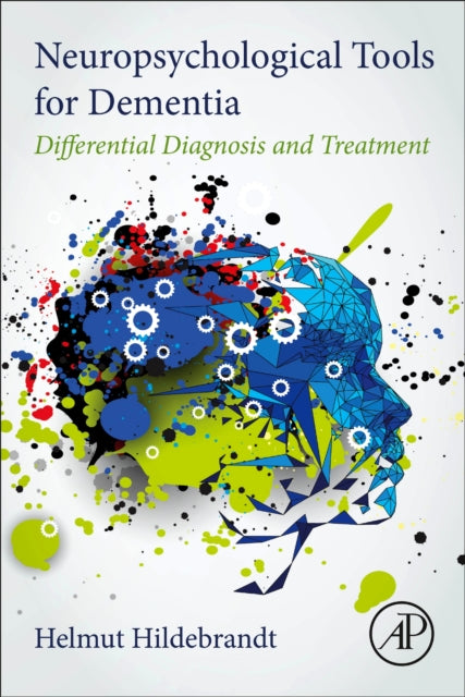 Neuropsychological Tools for Dementia: Differential Diagnosis and Treatment