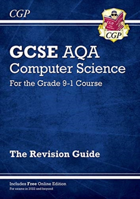 New GCSE Computer Science AQA Revision Guide - for exams in 2022 and beyond