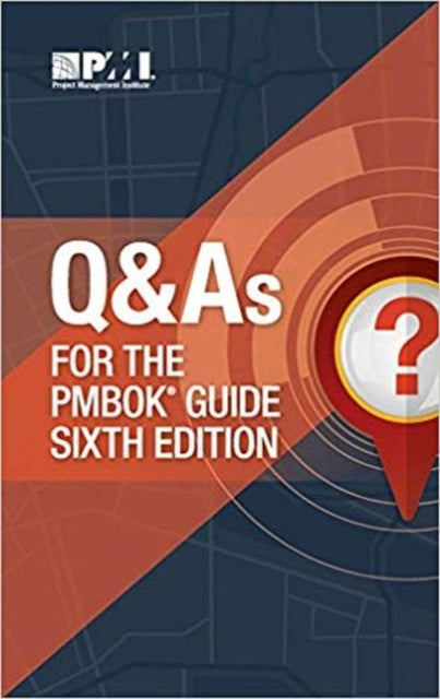 Q & A's for the PMBOK guide sixth edition