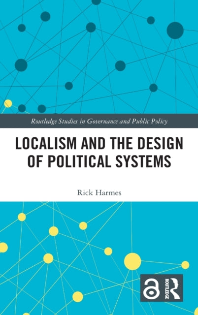 Localism and the Design of Political Systems