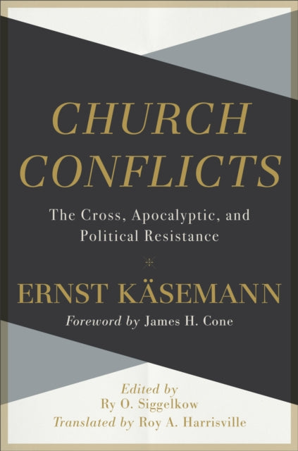 Church Conflicts: The Cross, Apocalyptic, and Political Resistance