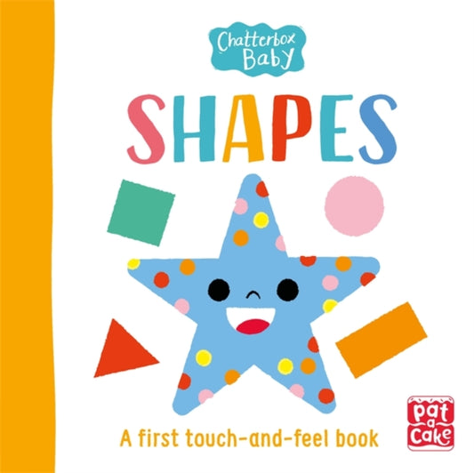 Chatterbox Baby: Shapes: A touch-and-feel board book to share