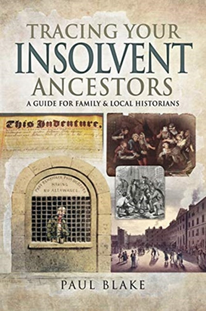 Tracing Your Insolvent Ancestors: A Guide for Family Historians