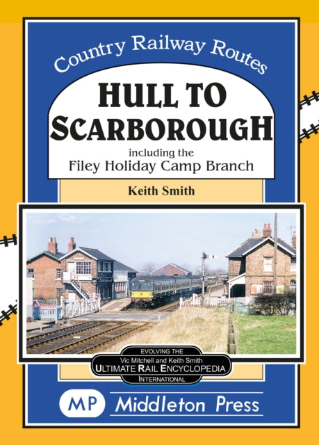 Hull To Scarborough.: including the Bridlington Harbour Branch