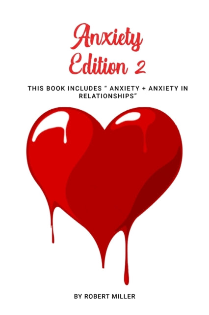 Anxiety Edition 2: This Book Includes Anxiety + Anxiety in Relationships