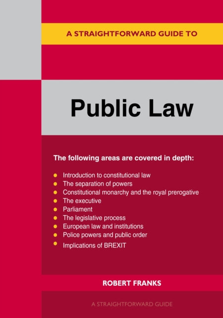 Straightforward Guide To Public Law: Revised Edition 2021