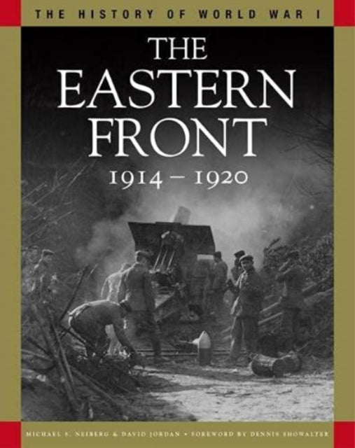 Eastern Front 1914-1920: From Tannenberg to the Russo-Polish War