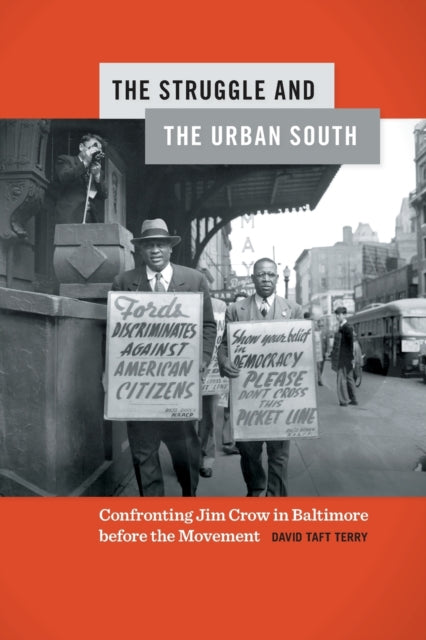 Struggle and the Urban South: Confronting Jim Crow in Baltimore before the Movement