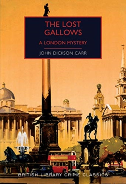 Lost Gallows: A London Mystery