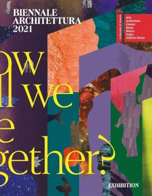 Biennale Architettura 2021: How will we live together?