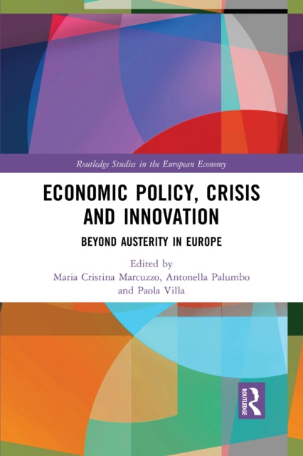 Economic Policy, Crisis and Innovation: Beyond Austerity in Europe