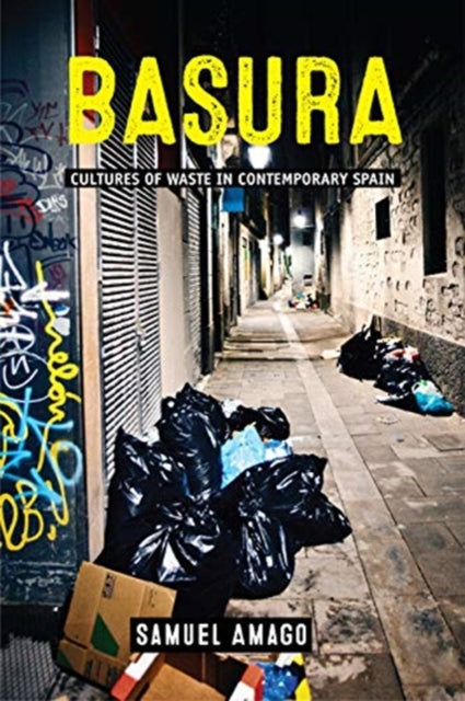 Basura: Cultures of Waste in Contemporary Spain