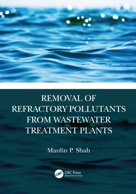 Removal of Refractory Pollutants from Wastewater Treatment Plants