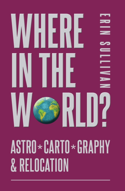 Where in the World? Astro*Carto*Graphy & Relocation