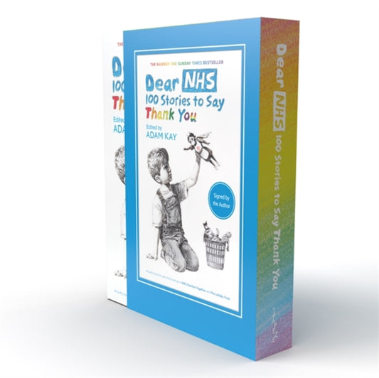 Dear NHS Signed Special Edition: 100 Stories to Say Thank You, Edited by Adam Kay