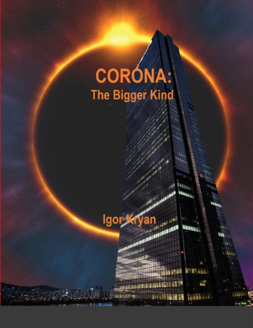 Corona: The Bigger Kind