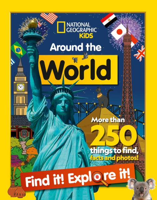 Around the World Find it! Explore it!: More Than 250 Things to Find, Facts and Photos!