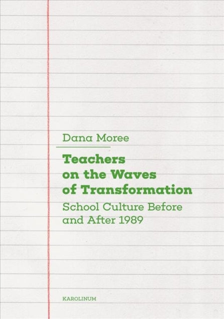 Teachers on the Waves of Transformation: School Culture Before and After 1989