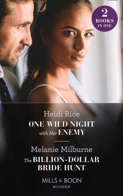 One Wild Night With Her Enemy / The Billion-Dollar Bride Hunt: One Wild Night with Her Enemy (Hot Summer Nights with a Billionaire) / the Billion-Dollar Bride Hunt