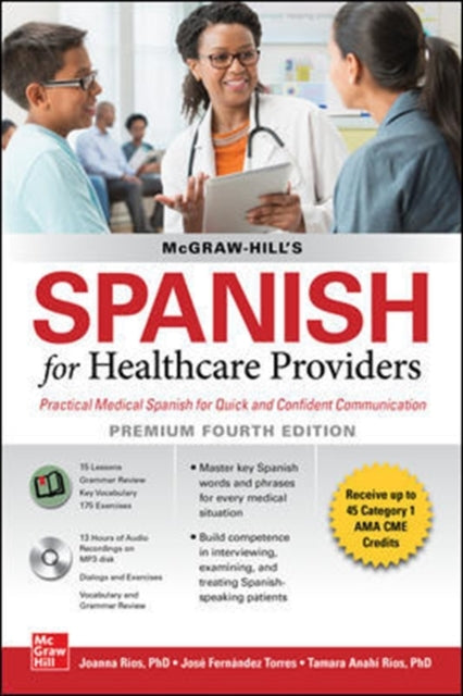 McGraw Hill's Spanish for Healthcare Providers (with MP3 Disk), Premium Fourth Edition