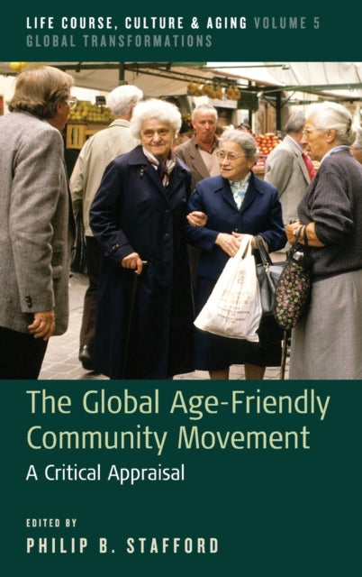 Global Age-Friendly Community Movement: A Critical Appraisal