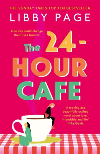 24-Hour Cafe: An uplifting story of friendship, hope and following your dreams from the top ten bestseller